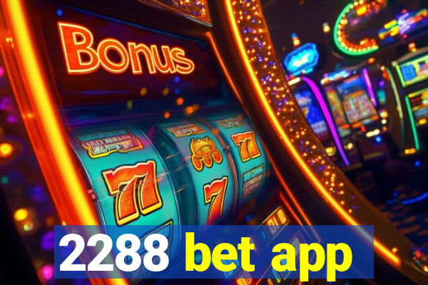 2288 bet app
